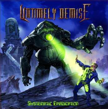 Untimely Demise: Systematic Eradication
