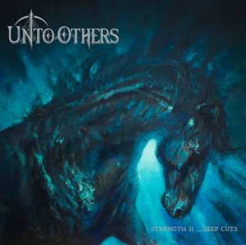 Album Unto Others: Strength II ...Deep Cuts