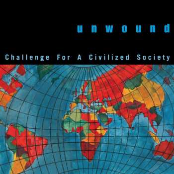 LP Unwound: Challenge For A Civilized Society CLR 490092