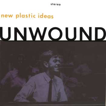 LP Unwound: New Plastic Ideas CLR 480715
