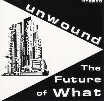 Album Unwound: The Future Of What