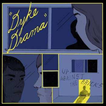 Album Dyke Drama: Up Against The Bricks
