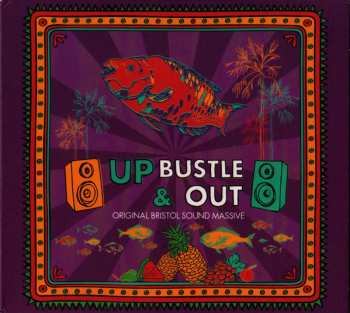 Up, Bustle & Out: 24-Track Almanac: Original Bristol Sound Massive
