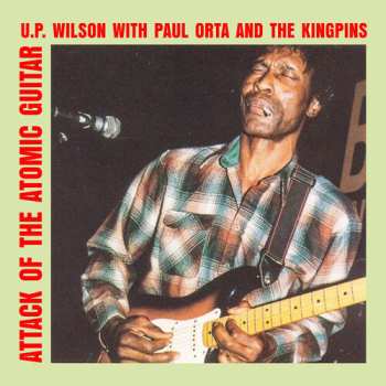 Album U.P. Wilson: Attack Of The Atomic Guitar 