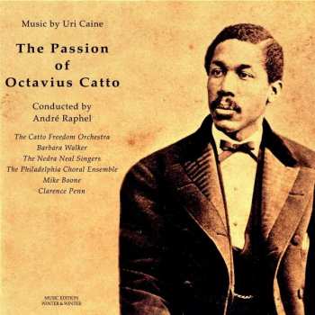 Album Uri Caine: The Passion Of Octavius Catto