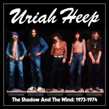 Album Uriah Heep: The Shadow And The Wind: 1973-1974 5cd Box Set