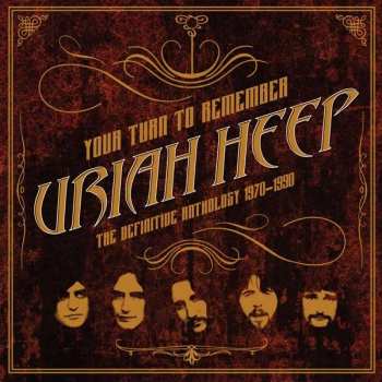 Album Uriah Heep: Your Turn To Remember · The Definitive Anthology 1970–1990