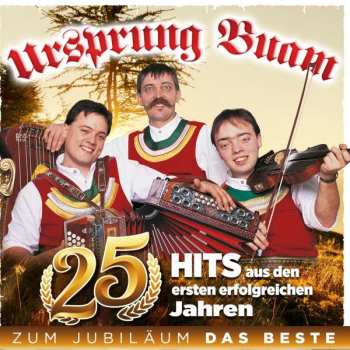 Album Ursprung Buam: 25 Hits: Zum Jubiläum Das Beste