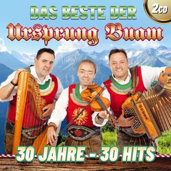 Album Ursprung Buam: Das Beste: 30 Jahre - 30 Hits