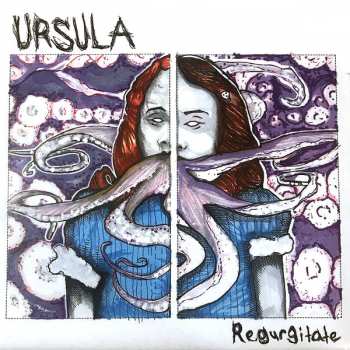 Album Ursula: Regurgitate