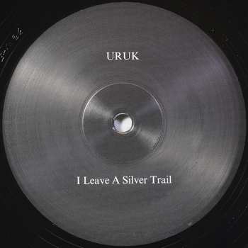 LP URUK: I Leave A Silver Trail Through Blackness 360470