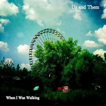 Album Us & Them: When I Was Walking