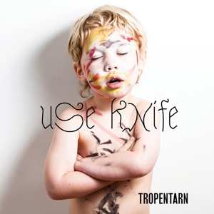 Album Use Knife: Tropentarn