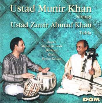 Album Ustad Munir Khan: Raga's Miyan Ki Todi, Bhatiyar, Desh, Puriya Kalyan