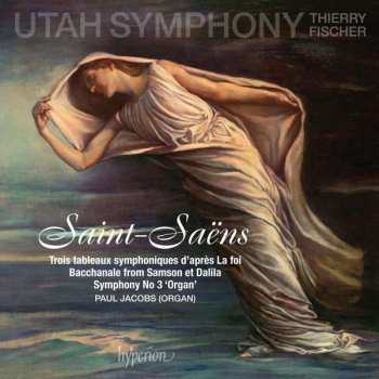 Album Utah Symphony Orchestra: Trois Tableaux Symphoniques D'après La Foi / Bacchanale From Samson Et Dalila / Symphony  No 3 'Organ'