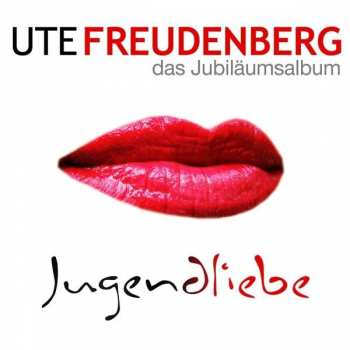 Album Ute Freudenberg: Jugendliebe - Das Jubiläumsalbum