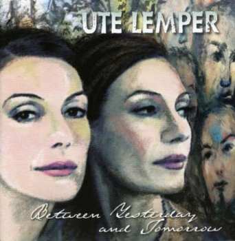 Album Ute Lemper: Between Yesterday And Tomorrow