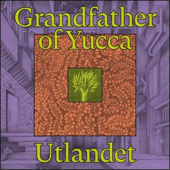 Album Utlandet: Grandfather Of Yucca