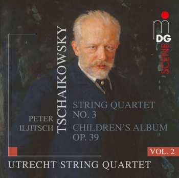 Album Utrecht String Quartet: Tschaikowsky: String Quartets Vol. 2
