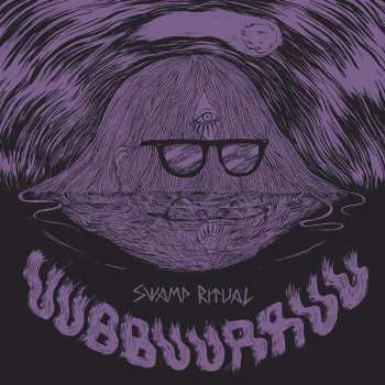 Album Uubbuurruu: Swamp Ritual