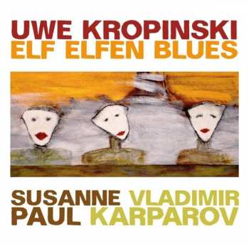 Album Uwe Kropinski: Elf Elfen Blues