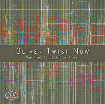 Album Uwe Ungerer: Oliver Twist Now - Symphonic Pictures