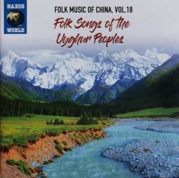 Uighur: Folk Songs Of The Uyghur Peoples