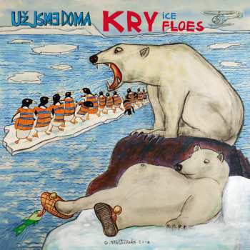 LP Už Jsme Doma: Kry = Ice Floes 52419