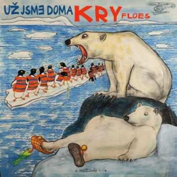 Album Už Jsme Doma: Kry = Ice Floes