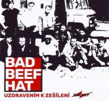 Album Bad Beef Hat: Uzdravením K Zešílení