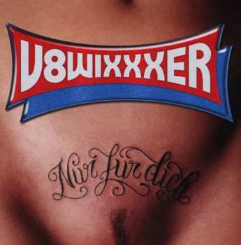 Album V8 Wixxxer: Nur Für Dich