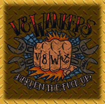 Album V8Wankers: Harden The Fuck Up!