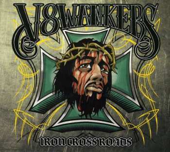CD V8Wankers: Iron Crossroads DIGI 18268