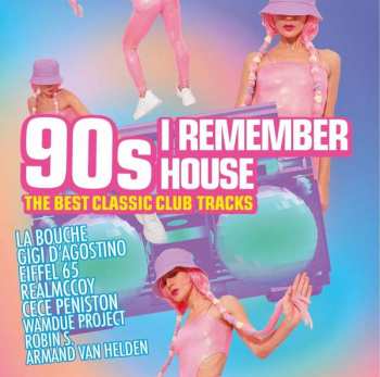 Album Various: 90s-i Remember House-the Best Classic Club Tra