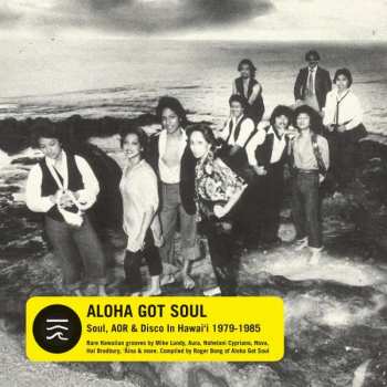 2LP Various: Aloha Got Soul (Soul, AOR & Disco in Hawai’i 1979-1985) LTD | CLR 418924