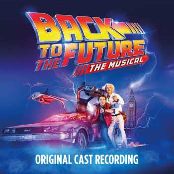 "Back to The Future" Original Cast: Back to the Future: The Musical
