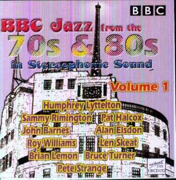 CD Various: BBC Jazz From The 70s & 80s In Stereophonic Sound Volume 1 422229