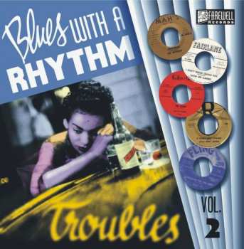 Album Various: Blues With A Rhythm Vol. 2 - Troubles