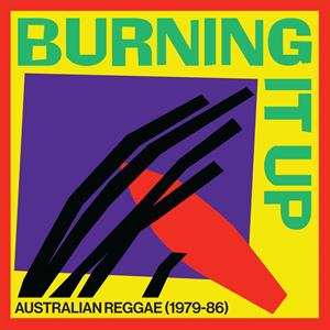 Album Various: Burning It Up: Australian Reggae 1979-1986