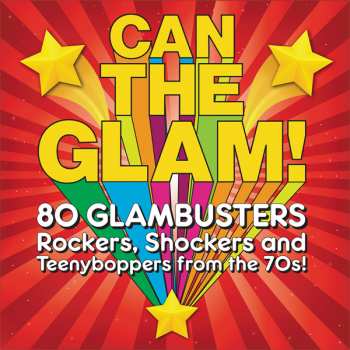 4CD/Box Set Various: Can The Glam! (80 Glambusters Rockers, Shockers And Teenyboppers From The 70's!) 417210