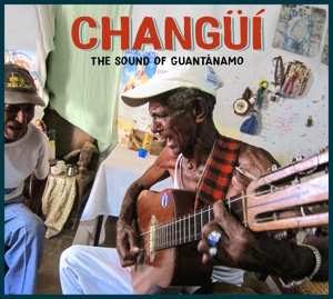 Album V/a: Changüí: The Sound Of Guantánamo