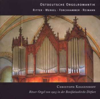 Album Various: Christoph Keggenhoff - Ostdeutsche Orgelromantik