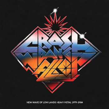 Various: Crash! Bang! Wallop! - New Wave Of Lowlands Heavy Metal 1979-1984