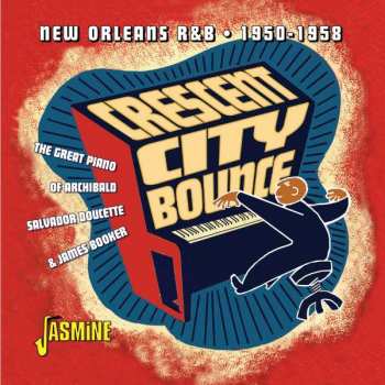 Album V/a: Crescent City Bounce-new Orleans R&b 1950-1958