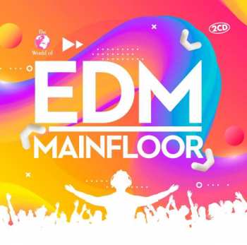 Album Various: Edm Mainfloor
