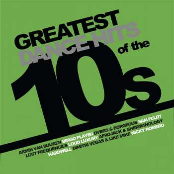 Various: Greatest Dance Hits Of The 10s