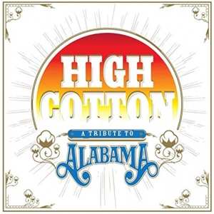 Album Various: High Cotton A Tribute..