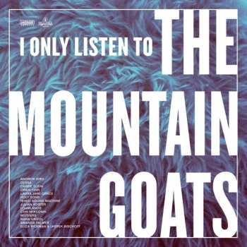 Album Various: I Only Listen To The Mountain Goats: All Hail West Texas