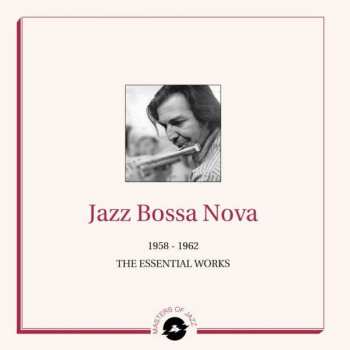 Various: Jazz Bossa Nova - The Essential Works 1958-1962
