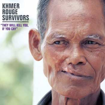 Various: Khmer Rouge Survivors (Cambodia)